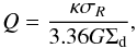 Mathematical equation: \begin{equation} Q = \frac{\kappa \sigma_R}{3.36 G\Sigma_\textrm{d}}, \label{eq:Qs} \end{equation}