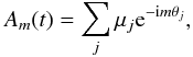 Mathematical equation: \begin{equation} A_m(t) = \sum\limits_{j} \mu_j \textrm{e}^{-{\rm i}m\theta_j}, \label{eq:A2A0} \end{equation}