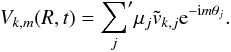 Mathematical equation: \begin{equation} V_{k,m}(R,t) = {\sum\limits_{j}}' \mu_j \tilde v_{k,j} \textrm{e}^{-{\rm i}m\theta_j}. \label{eq:VRT} \end{equation}