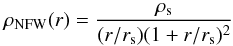 Mathematical equation: \begin{equation} \rho_\textrm{NFW}(r)=\frac{\rho_\textrm{s}}{(r/r_\textrm{s})(1+r/r_\textrm{s})^2} \label{eq:nfw} \end{equation}