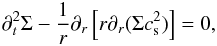 \begin{eqnarray} \partial_t^2 \Sigma - \frac{1}{r} \partial_r \left[ r \partial_r (\Sigma c_{\rm s}^2) \right] = 0 , \end{eqnarray}