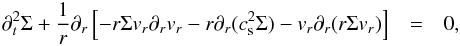 \appendix \setcounter{section}{1} \begin{eqnarray} \partial_t^2 \Sigma + \frac{1}{r} \partial_r \left[- r \Sigma v_r \partial_r v_r - r \partial_r (c_{\rm s}^2 \Sigma) - v_r \partial_r ( r \Sigma v_r) \right] &=& 0 , \end{eqnarray}