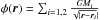 \hbox{$\phi(\vec{r}) = \sum_{i=1,2} \frac{GM_i}{ \sqrt{\mid \vec{r} - \vec{r}_i} \mid}$}