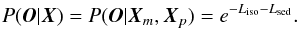 Mathematical equation: \begin{equation} P(\bO|\bX) = P(\bO|\bX_m, \bX_p) = e^{-L_{\rm iso}-L_{\rm sed}}. \end{equation}