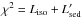 Mathematical equation: \hbox{$\chi^2 = L_{\rm iso}+L'_{\rm sed}$}