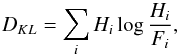 Mathematical equation: \begin{equation} D_{KL} = \sum_i H_i \log \frac{H_i}{F_i}, \end{equation}