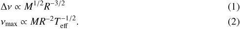 Mathematical equation: \begin{eqnarray} && \Delta \nu \propto M^{1/2} R^{-3/2} \\ && \nu_{{\rm max}} \propto M R^{-2} \teff^{-1/2}. \end{eqnarray}