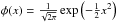 Mathematical equation: \hbox{$\phi(x)=\frac{1}{\sqrt{2 \pi}}\exp\left(-\frac{1}{2}x^2\right)$}
