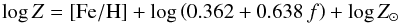 Mathematical equation: \begin{equation} \log{Z} = {\rm [Fe/H]}+\log{\left(0.362+0.638 \, f\right)}+ \log{Z_{\odot}} \label{eq:z} \end{equation}