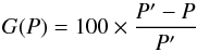 Mathematical equation: \begin{equation} G(P) = 100\times\frac{P' - P}{P'} \label{eq_efficiency} \end{equation}