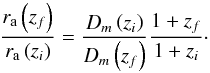 Mathematical equation: \begin{equation} \label{eq:3} \frac{r_{\rm a}\left(z_f\right)}{r_{\rm a}\left(z_i\right)} = \frac{D_m\left(z_i\right)}{D_m\left(z_f\right)} \frac{1+z_f}{1+z_i}\cdot \end{equation}