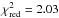 Mathematical equation: \hbox{$\chi^2_{\rm red} = 2.03$}