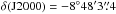 Mathematical equation: \hbox{$\delta (\mathrm{J2000}) = -8\degr 48\arcmin 3\farcs4$}