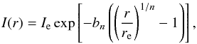 Mathematical equation: \begin{equation} I(r)=I_{\rm e} \exp \left[-b_n\left(\left(\frac{r}{r_{\rm e}}\right)^{1/n}-1\right)\right], \end{equation}