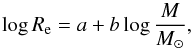 Mathematical equation: \begin{equation} \log R_{\rm e} = a + b \log \frac{M}{M_{\odot}}, \end{equation}