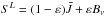 Mathematical equation: \hbox{$S^L = (1-\varepsilon) \bar J + \varepsilon B_\nu$}