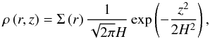 Mathematical equation: \begin{equation} \rho \left(r,z\right) = \Sigma\left(r\right)\frac{1}{\sqrt{2\pi}H} \exp \left(-\frac{z^2}{2 H^2} \right), \end{equation}