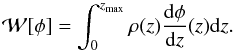 Mathematical equation: \begin{equation} \mathcal{W}[\phi] = \int_0^{z_{\rm max}} \rho(z) \frac{\mathrm{d}\phi}{\mathrm{d}z}(z) {\rm d}z. \end{equation}
