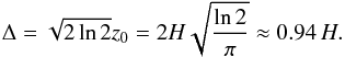 Mathematical equation: \begin{equation} \Delta = \sqrt{ 2 \ln 2 } z_0 = 2 H \sqrt{\frac{\ln 2}{\pi}} \approx 0.94 \,H. \end{equation}