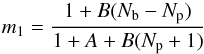 Mathematical equation: \begin{equation} m_1=\frac{1+B(N_{\rm b}-N_{\rm p})}{1+A+B(N_{\rm p}+1)} \end{equation}