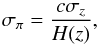 Mathematical equation: \begin{equation} \sigma_\pi=\frac{c\sigma_z}{H(z)}, \end{equation}