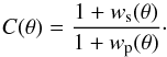 Mathematical equation: \begin{equation} C(\theta)=\frac{1+w_{\rm s}(\theta)}{1+w_{\rm p}(\theta)}\cdot \label{eq:ctheta_formula} \end{equation}