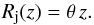 Mathematical equation: \begin{equation} \label{eq:rJet} R_{\rm{j}}(z) = \theta\,z. \end{equation}
