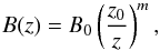Mathematical equation: \begin{equation} B(z) = B_0 \left(\frac{z_0}{z}\right)^{m}, \end{equation}