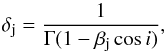 Mathematical equation: \begin{equation} \label{eq:doppler} \delta_{\rm{j}} = \frac{1}{ \Gamma(1-\beta_{\rm j} \cos i )}, \end{equation}