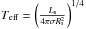 Mathematical equation: \hbox{$T_{\rm eff}=\left(\frac{L_{\rm s}}{4 \pi \sigma R_{\rm s}^2}\right)^{1/4}$}