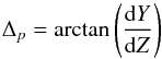 Mathematical equation: \begin{equation} {{\Delta}_p}=\arctan\left(\frac{{\rm d}Y}{{\rm d}Z}\right) \end{equation}