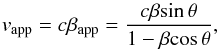 Mathematical equation: \begin{equation} {v_{\rm app}}=c{{\beta}_{\rm app}}={\frac{c{\beta}{\sin{\theta}}} {1-{\beta}{\cos{\theta}}}}, \end{equation}