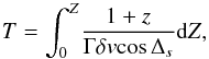 Mathematical equation: \begin{equation} {T}={\int_{0}^{Z}}{\frac{1+z} {{\Gamma}{\delta}{v}{\cos{{\Delta}_s}}}}{{\rm d}{Z}}, \end{equation}