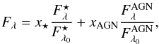 Mathematical equation: \begin{equation} \label{Eq:Linear_Combination} F_{\lambda} = x_{\star} \frac{F^{\star}_{\lambda}}{F^{\star}_{\lambda_0}} + x_{\mathrm{AGN}} \frac{F^{\mathrm{AGN}}_{\lambda}}{F^{\mathrm{AGN}}_{\lambda_0}} , \end{equation}