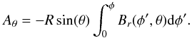 Mathematical equation: \begin{equation} A_\theta=-R\sin(\theta)\int_0^\phi B_r(\phi',\theta){\rm d}\phi'. \end{equation}
