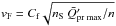 Mathematical equation: \hbox{$v_{\text{F}} = C_{\text{f}} \sqrt{n_{\text{S}}~\bar{Q}'_{\text{pr~max}} / n}$}
