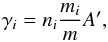 Mathematical equation: \begin{equation} \label{cp} \gamma_{i} = n_{i} \frac{m_{i}}{m} A' , \end{equation}