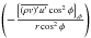 Mathematical equation: \hbox{$\left(-\frac{\left[ \overline{(\rho v)^{\prime}u^{\prime}}\cos^2\phi\right]_{, \phi}}{r\cos^2\phi}\right)$}