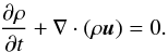 Mathematical equation: \appendix \setcounter{section}{3} \begin{eqnarray} \frac{\partial\rho}{\partial t}+\nabla \cdot \left(\rho\vec{u}\right)=0. \label{mass} \end{eqnarray}