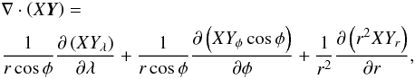 Mathematical equation: \appendix \setcounter{section}{3} \begin{eqnarray} &&\nabla \cdot \left(X\vec{Y}\right)=\nonumber \\ &&\frac{1}{r\cos\phi}\frac{\partial\left(XY_\lambda\right)}{\partial \lambda}+\frac{1}{r\cos\phi}\frac{\partial\left(XY_\phi\cos\phi\right)}{\partial\phi}+\frac{1}{r^2}\frac{\partial\left(r^2XY_r\right)}{\partial r}, \label{div_full} \end{eqnarray}