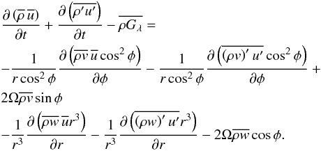 Mathematical equation: \appendix \setcounter{section}{3} \begin{eqnarray} &&\frac{\partial\left(\overline{\rho}\, \overline{u}\right)}{\partial t}+\frac{\partial\left(\overline{\rho^\prime u^\prime}\right)}{\partial t}-\overline{\rho G_{\lambda}}= \nonumber \\ &&-\frac{1}{r\cos^2\phi}\frac{\partial\left(\overline{\rho v}\,\overline{u}\cos^2\phi\right)}{\partial\phi}-\frac{1}{r\cos^2\phi}\frac{\partial\left(\overline{\left(\rho v\right)^\prime u^\prime}\cos^2\phi\right)}{\partial\phi}+\nonumber\\ &&2\Omega\overline{\rho v}\sin\phi \nonumber\\ &&-\frac{1}{r^3}\frac{\partial\left(\overline{\rho w}\,\overline{u}r^3\right)}{\partial r}-\frac{1}{r^3}\frac{\partial\left(\overline{\left(\rho w\right)^\prime u^\prime}r^3\right)}{\partial r}-2\Omega\overline{\rho w}\cos\phi. \end{eqnarray}
