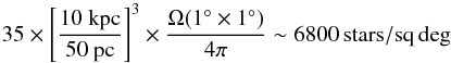 Mathematical equation: \appendix \setcounter{section}{1} \begin{equation} 35\times\left[\frac{10~\mathrm{kpc}}{50~\mathrm{pc}}\right]^3\times\frac{\Omega (1\degree \times 1\degree)}{4\pi}\sim 6800\, {\rm stars/sq\, deg} \end{equation}