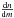 Mathematical equation: \hbox{$\frac{\ud n}{\ud m}$}