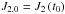 Mathematical equation: \hbox{$J_{2,0}=J_{2}\left( t_{0}\right) $}