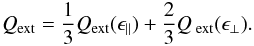 Mathematical equation: \begin{eqnarray} Q_\text{ext}=\frac{1}{3}Q_\text{ext}(\epsilon_{\parallel})+\frac{2}{3}Q_\text{ ext}(\epsilon_{\perp}). \end{eqnarray}
