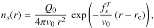 Mathematical equation: \begin{eqnarray} n_s(r) = \frac{Q_0}{4\pi v_0\ r^2}\ \exp\left(-\frac{f_{s}^T}{v_0}\left(r-r_{\rm c}\right)\right), \end{eqnarray}