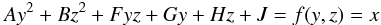 Mathematical equation: \begin{eqnarray} Ay^2 + Bz^2 + Fyz + Gy + Hz + J = f(y,z) = x \label{eq:paraboloid} \end{eqnarray}