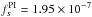 Mathematical equation: \hbox{$f_s^{\rm PI} = 1.95\times10^{-7}$}