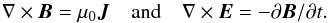 Mathematical equation: \begin{equation} \nabla \times {\vec B}=\mu_0 {\vec J} \quad\text{and}\quad \nabla \times {\vec E}=-\partial {\vec B}/\partial t . \end{equation}