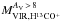 Mathematical equation: \hbox{$M_{\rm VIR,H^{13}CO^+}^{A_{\rm V}\,>\,8}$}